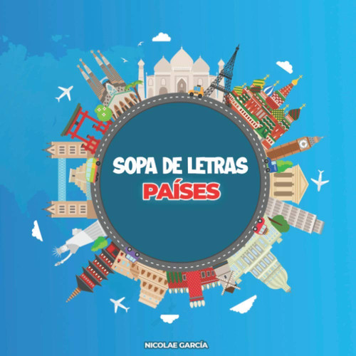 Sopa de Letras: Países: Aprende sobre Países, ciudades y continentes (Spanish Edition)
