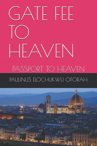 Gate Fee to Heaven Passport to Heaven