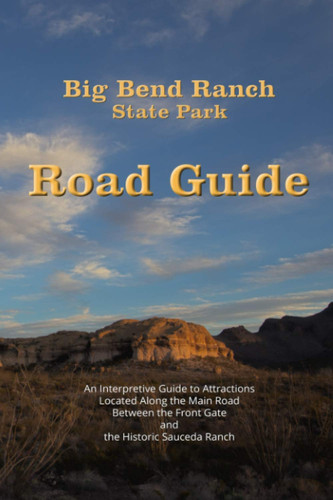 Big Bend Ranch State Park Road Guide