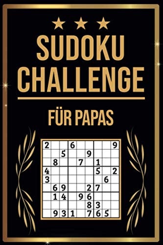 SUDOKU Challenge für Papas: Sudoku Buch I 300 Rätsel inkl. Anleitungen & Lösungen I Leicht bis Schwer I A5 I Tolles Geschenk für Papas (German Edition)