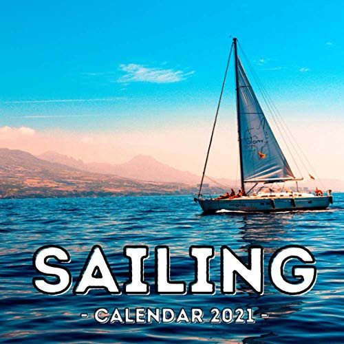 Sailing Calendar 2021 Cute Gift Idea For Boat Lovers Men And Women