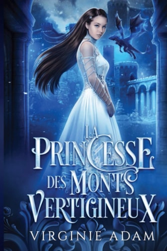 La Princesse des Monts Vertigineux: Tome 1 : Destinée (French Edition)