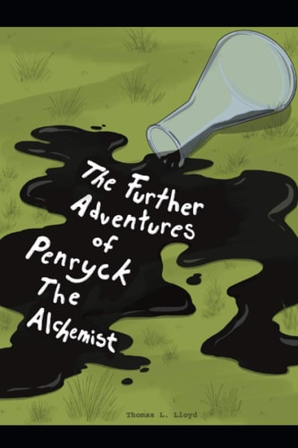 The Further Adventures of Penryck the Alchemist