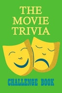 The Movie Trivia Challenge Book Movie Quiz Game Book