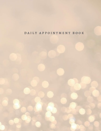 Daily Appointment Book Cream Bokeh 8. 5 X 11 Daily Planner - 7 Am - 8 Pm Appointment Scheduling Planner with 15 Minute Increments