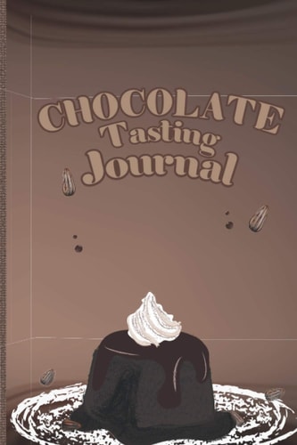 Chocolate Tasting Journal: Chocolate Lovers' Gift to Track The status of Favorite Kit kat Flavors, Brands, Origins, and Quality