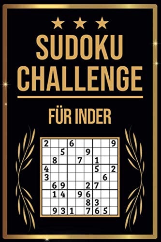 SUDOKU Challenge für Inder: Sudoku Buch I 300 Rätsel inkl. Anleitungen & Lösungen I Leicht bis Schwer I A5 I Tolles Geschenk für Inder (German Edition)