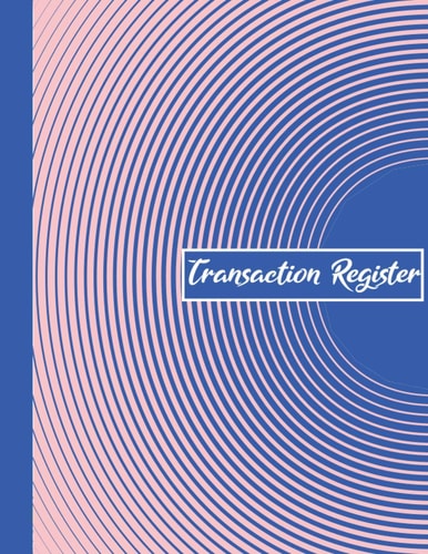 Transaction Register: Transaction Register for Personal checkbook, | Checking Account Register | Check Book Registrar & Bank Transaction Log