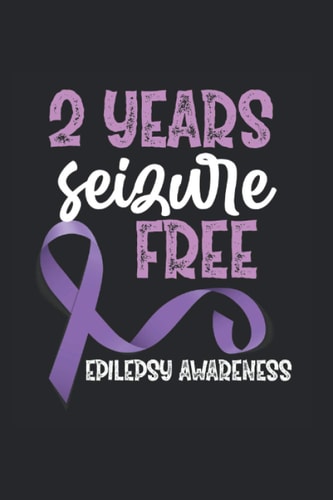 2 Years Seizure Free Epilepsy Awareness: Epilepsy Notebook, Journal & Diary - Appreciation Gift Idea - 120 Lined Pages, 6x9 Inches, Matte Soft Cover