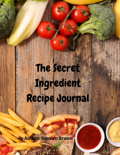 The Secret Ingredient: Recipe Journal