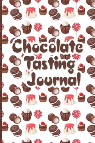 Chocolate Tasting Journal: A flavor wheel is a diagram that helps you quickly record chocolate flavors.
