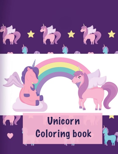 Unicorn Coloring book: For kids ages 2-5; Beautiful Kids Coloring Book with Magical Unicorns and Fantasy Scenes For Fun