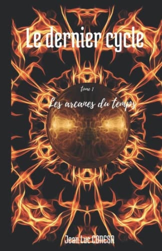 Le Dernier Cycle Tome 1: Les Arcanes du Temps