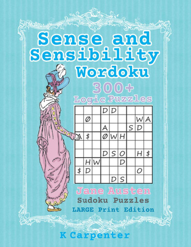 Sense and Sensibility Wordoku Jane Austen Sudoku Puzzles - Large Print Edition