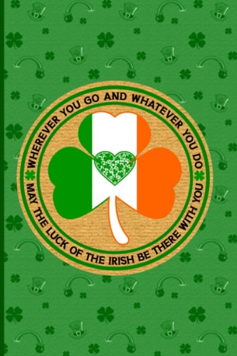 Shamrock: College Ruled Notebook for Writing LUCK! This CLOVER journal makes a great MARCH Birthday Gift! Irish 'Tricolour' Themed Clover