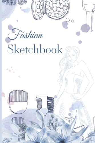 fashion sketchbook: Your Fashion Design Styles, Drawing Illustration, and Building Your Design. fashion sketchbook with figure templates for female.