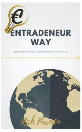 Entradeneur: more than a trader more than an entrepreneur