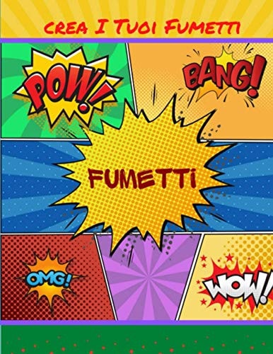 Fumetti: 120 template per adulti, ragazzi e bambini (Italian Edition)