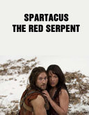 Spartacus The Red Serpent: Screenplay