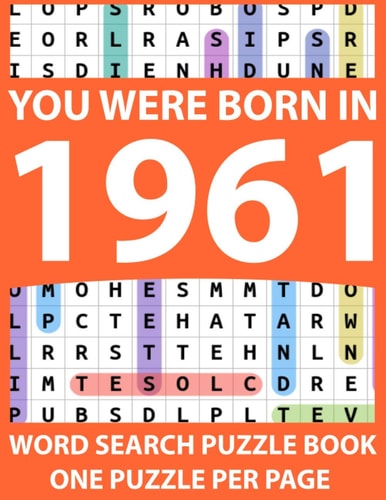 You Were Born In 1961 : Word Search Book: Brain Game for Adults and Seniors With Solutions