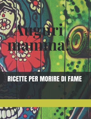 RICETTE PER MORIRE.... (RICETTARI) (Italian Edition)