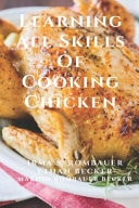 Learning All Skills of Cooking Chicken