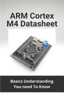 ARM Cortex M4 Datasheet: Basics Understanding You Need to Know Arm Cortex-M3 Datasheet