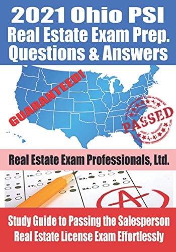 2021 Ohio PSI Real Estate Exam Prep Questions and Answers: Study Guide to Passing the Salesperson Real Estate License Exam Effortlessly