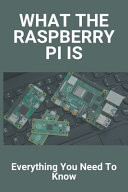 What the Raspberry Pi Is: Everything You Need to Know Raspberry Pi 3 Advantages
