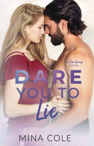 Dare You to Lie: A Small Town Fake Relationship Romance (Oak Springs book 4)
