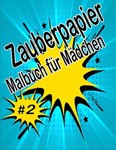 Zauberpapier Malbuch für Mädchen Entdecke magische Muster und versteckte Motive