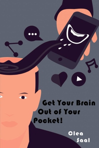 Get Your Brain Out of Your Pocket!