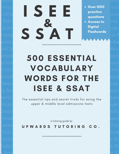 The Essential 500 Vocabulary Words for the ISEE and SSAT
