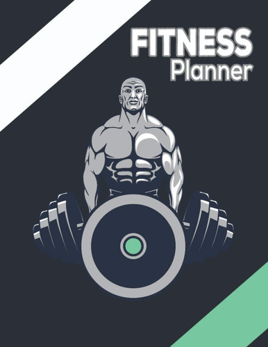 Fitness Planner: Workout Notebook Weekly Weight Loss Planner Log BookChoose your path Make a plan & Stick to itYour daily planner for Fitness Gym & Fitness