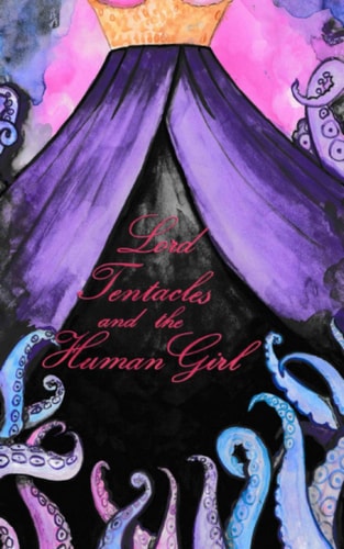 Lord Tentacles & the Human Girl
