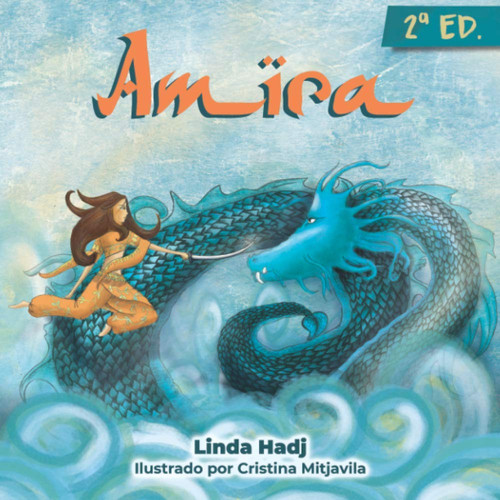 Amira Un cuento de aventuras para niños y niñas rebeldes