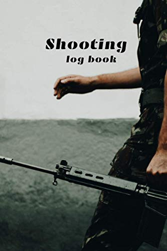 Shooting Log Book Target,Handloading Logbook,Range Shooting Book,Target Diagrams,Shooting Data,Sport Shooting Record Logbook,Notebook Journal Blank Shooters Log (Shooting Journal)