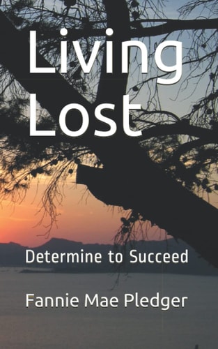 Living Lost Determine to Succeed