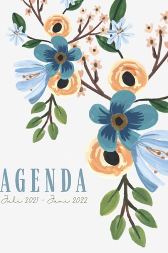 Agenda Juli - Juni (Blaue Blumen): Schulagenda oder Studentenplaner für die Schule, Universität, oder Ausbildung mit Monats -und Wochenansicht sowie ... (Terminkalender, Organizer) (German Edition)