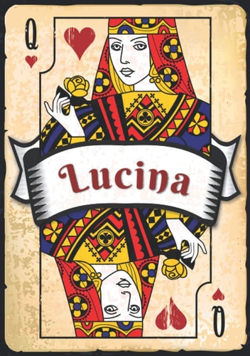 Lucina: Taccuino A5 | Nome personalizzato Lucina | Regalo di compleanno per moglie, mamma, sorella, figlia ... | Design: carte da gioco | 120 pagine a ... formato A5 (14.8 x 21 cm) (Italian Edition)