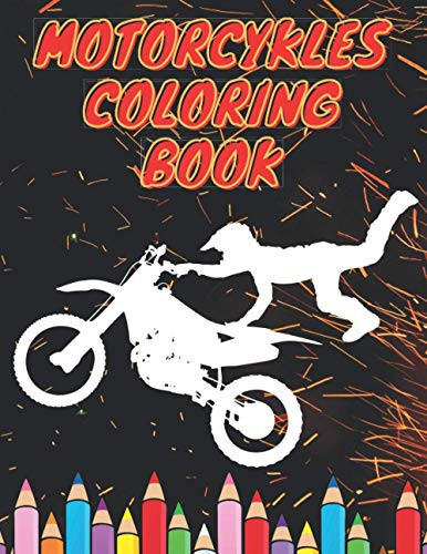 Motocykles Coloring Book Motor Drawing Book for Child of All Ages - Gift Idea for Boys Who Like Speed!