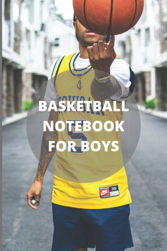BASKETBALL NOTEBOOK FOR BOYS: 6 x 9 inch 110 pages no bleed