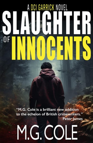 Slaughter of Innocents A Gripping UK Murder Mystery (DCI Garrick Crime Thrillers Book 1)