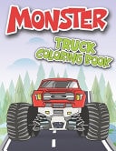 Monster Truck Coloring Book Trucks Coloring Book for Truck Lovers Kids Toddlers Boys and Girls (Monster Truck Activity Book)
