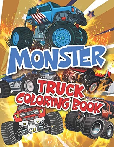 Monster Truck Coloring Book Monster Truck Coloring Books for Little Boys and Girls - Monster Truck Coloring Book for Children