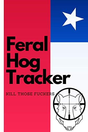 Feral Hog Tracker: Kill Those Fuckers
