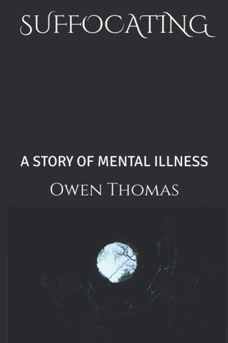 Suffocating A Story of Mental Illness