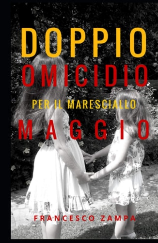 Doppio Omicidio per il Maresciallo Maggio: Paperback (I racconti della riviera) (Italian Edition)