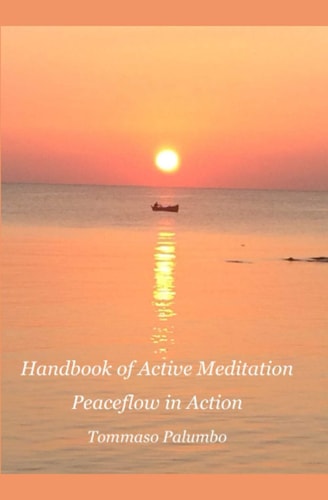 Handbook of Active Meditation: Peaceflow in Action