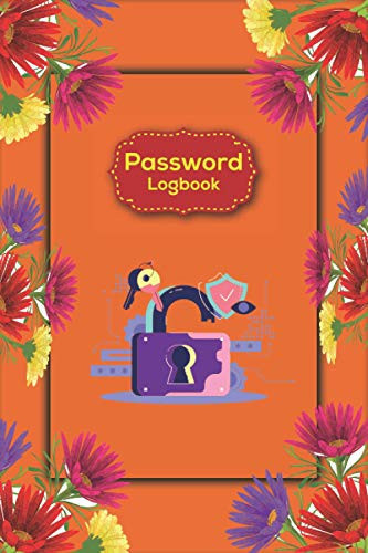 Internet Password Logbook: Flowral orange cover Internet Password Organizer, Password Journal, Alphabetical Tabs, Logbook logbook with tabs pocket ... notebook small password notebook refillable